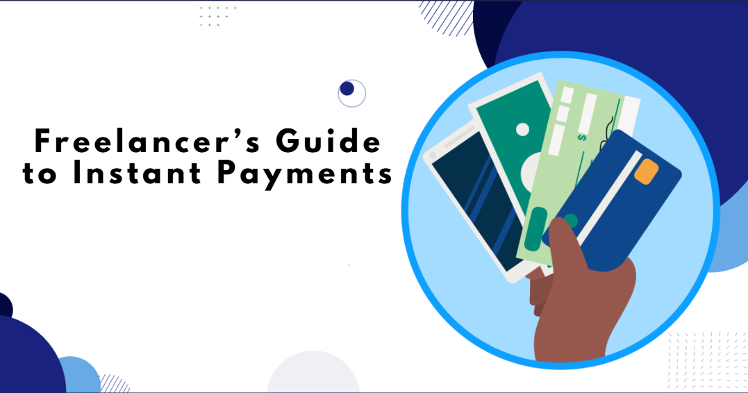 Freelancer’s Guide to Instant Payments